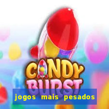 jogos mais pesados para android